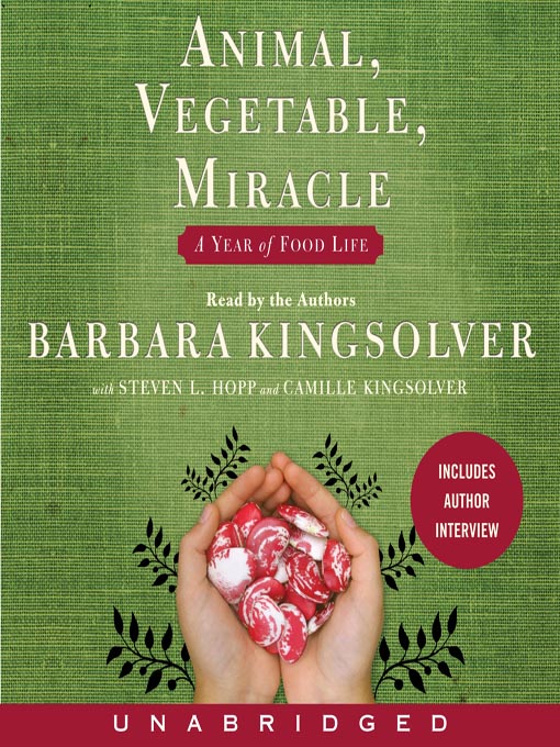 Title details for Animal, Vegetable, Miracle by Barbara Kingsolver - Wait list